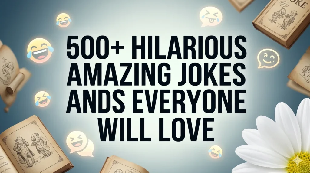 Hilarious Amazing Jokes and Puns Everyone Will Love